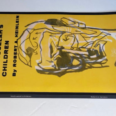 METHUSELAH’S CHILDREN By ROBERT A. HEINLEIN Publication Date: 1958 Edition: 1st Edition