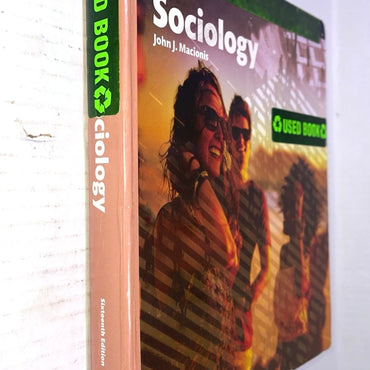 Sociology (16th Edition) Pearson ISBN-13: 978-0134206318 John J. Macionis