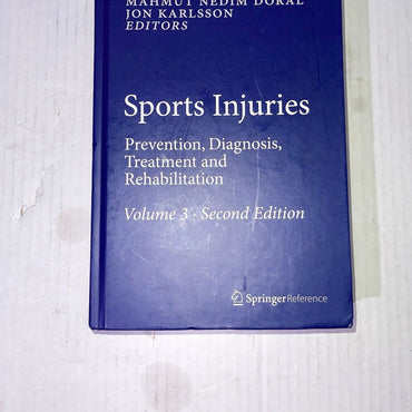 Sports Injuries: Prevention, Diagnosis, Treatment and Rehabilitation – Volume 3 (Second Edition) Editors: Mahmut Nedim Doral & Jon Karlsson