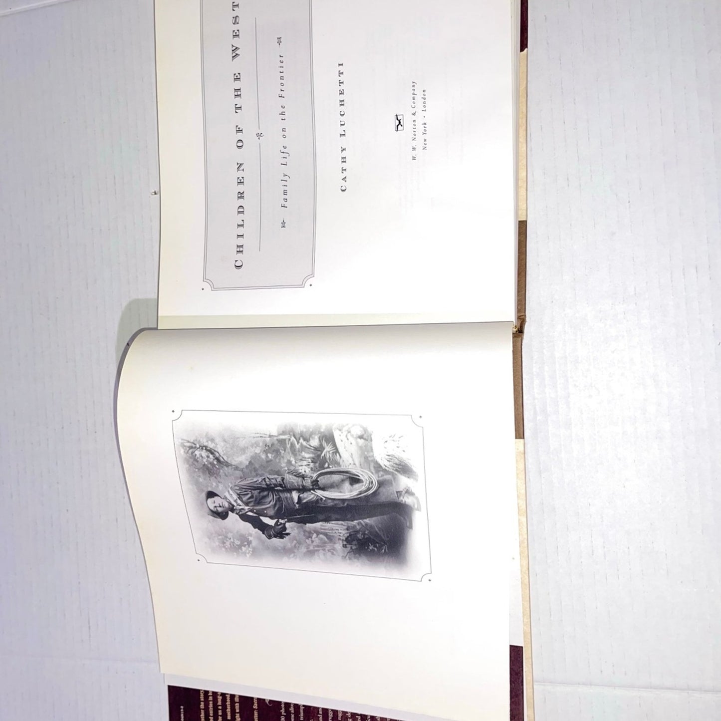 Cathy Luchetti Children of the West: Family Life on the Frontier