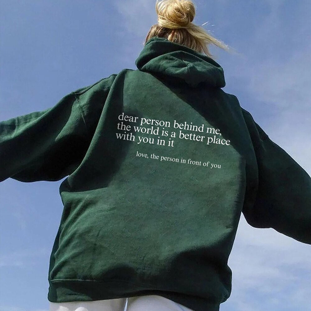 Dear Person Behind Me Hoodie, Positive Quote Hoodie (Unisex)