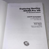 Exploring Bentley STAAD.Pro V8i by Prof. Sham Tickoo Purdue Univ. (2015-03-12)