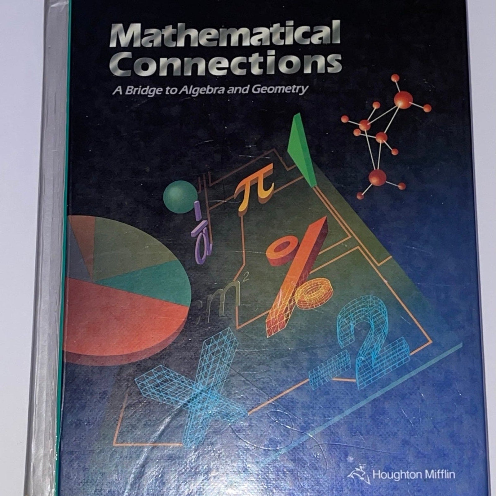 Mathematical Connections: A Bridge to Algebra and Geometry ISBN-13: 978-0395771228, ISBN-10: 0395771226