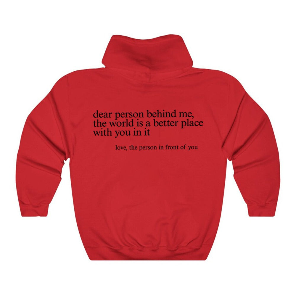 Dear Person Behind Me Hoodie, Positive Quote Hoodie (Unisex)