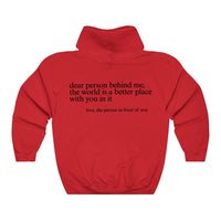 Dear Person Behind Me Hoodie, Positive Quote Hoodie (Unisex)