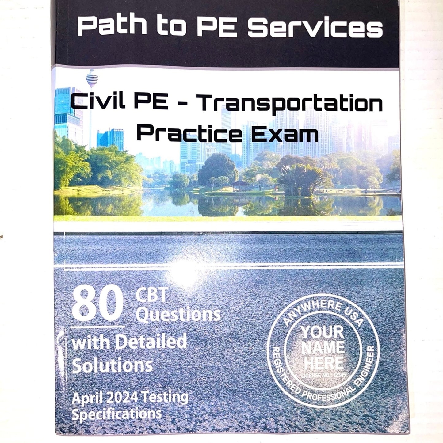 Path to PE Services, Civil PE Transportation Practice Exam: 80 Questions Designed for the CBT Format with Detailed Solutions