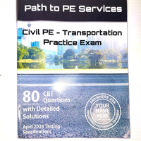 Path to PE Services, Civil PE Transportation Practice Exam: 80 Questions Designed for the CBT Format with Detailed Solutions
