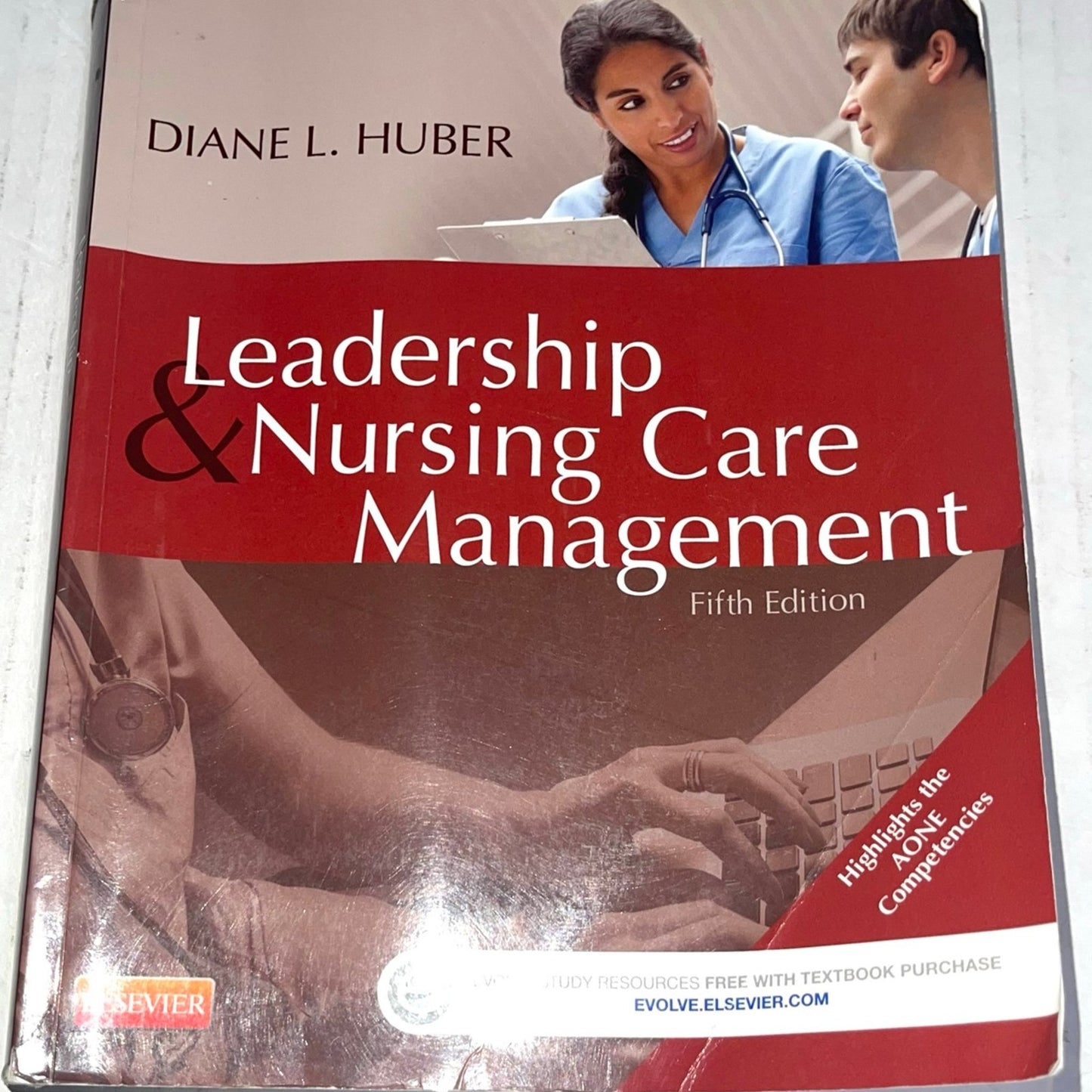 Leadership and Nursing Care Management by Huber PhD RN FAAN NEA-BC, Diane [Saunders, 2013] 5th Edition [Paperback]