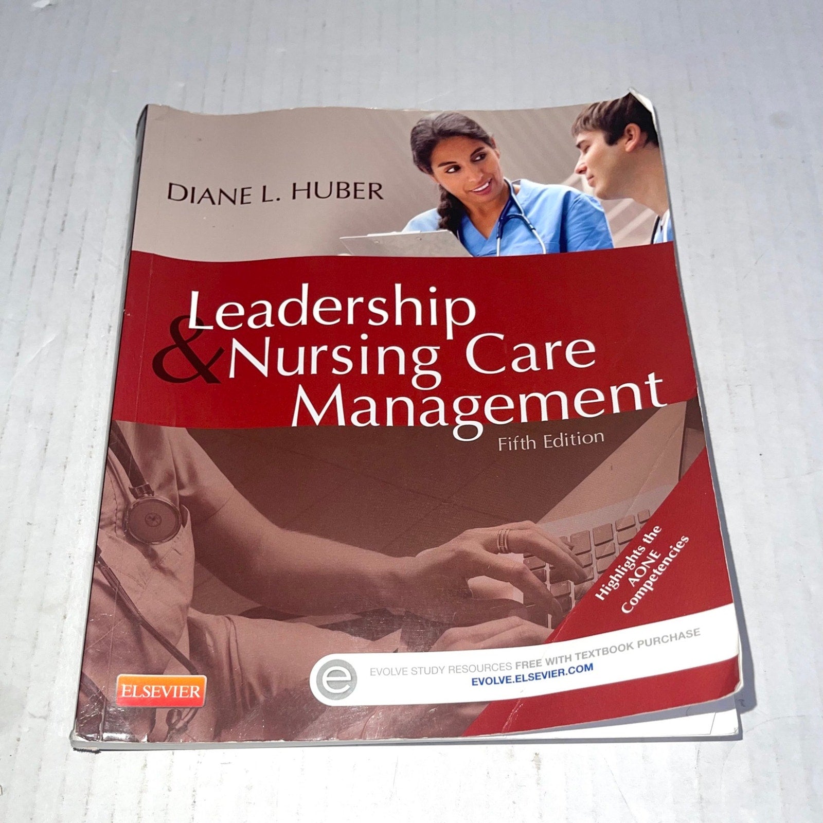 Leadership and Nursing Care Management by Huber PhD RN FAAN NEA-BC, Diane [Saunders, 2013] 5th Edition [Paperback]
