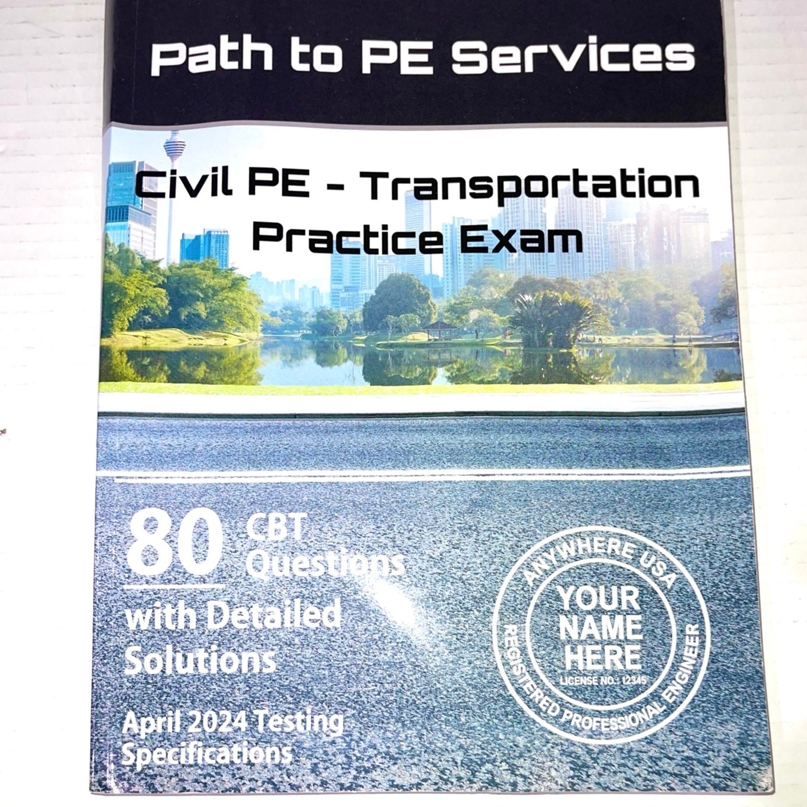 Path to PE Services, Civil PE Transportation Practice Exam: 80 Questions Designed for the CBT Format with Detailed Solutions