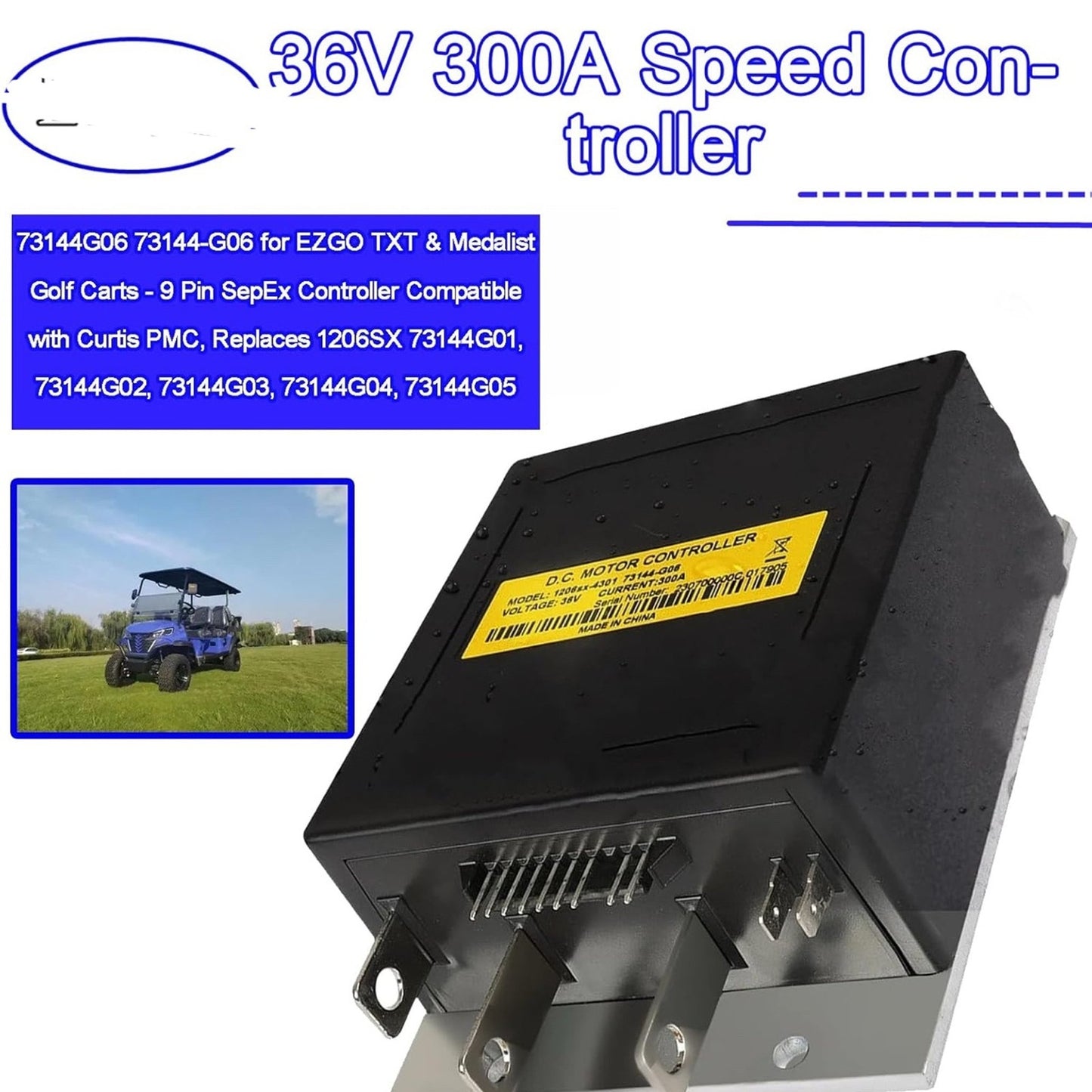 73144G06 1206SX-005 36V 300A DCS 9 Pin Motor Controller 73144G01 73144G03 EZGO TXT Medalist Golf Carts With Curtis PMC 1206SX 73144G02 73144G03 73144G04 73144G05