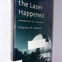 How the Laser Happened: Adventures of a Scientist by Charles H. Townes ISBN-13: 978-0195122688, ISBN-10: 0195122682