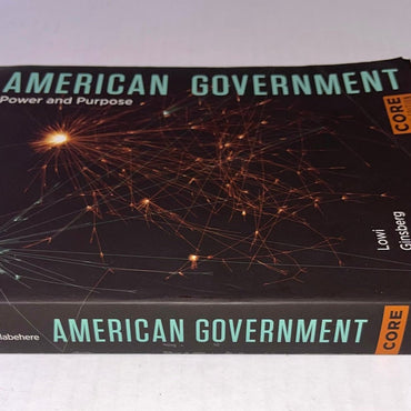 American Government: Power and Purpose Core Sixteenth Edition NEW ONLINE CODE ISBN-13: 978-0393538946, ISBN-10: 039353894X