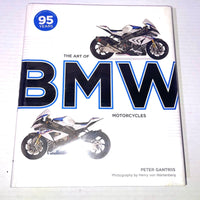 The Art of BMW Motorcycles Peter Gantriis HARDCOVER 2018 ISBN-10 0760361533